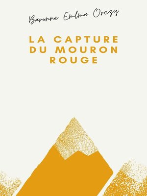 cover image of La Capture du Mouron rouge